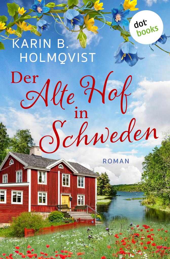 Produktbild: Der alte Hof in Schweden | Karin B. Holmqvist