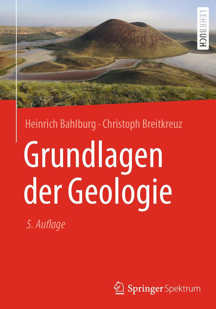 Produktbild: Grundlagen der Geologie | Heinrich Bahlburg, Christoph Breitkreuz