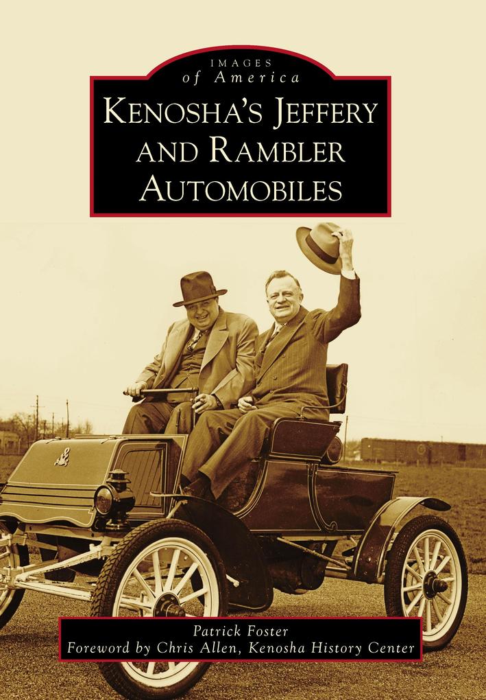 Produktbild: Kenosha's Jeffery & Rambler Automobiles | Patrick Foster