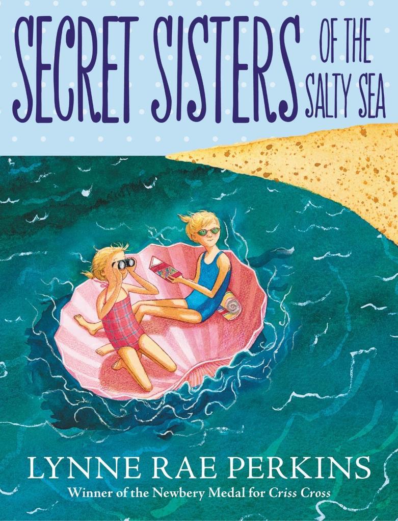 Produktbild: Secret Sisters of the Salty Sea | Lynne Rae Perkins