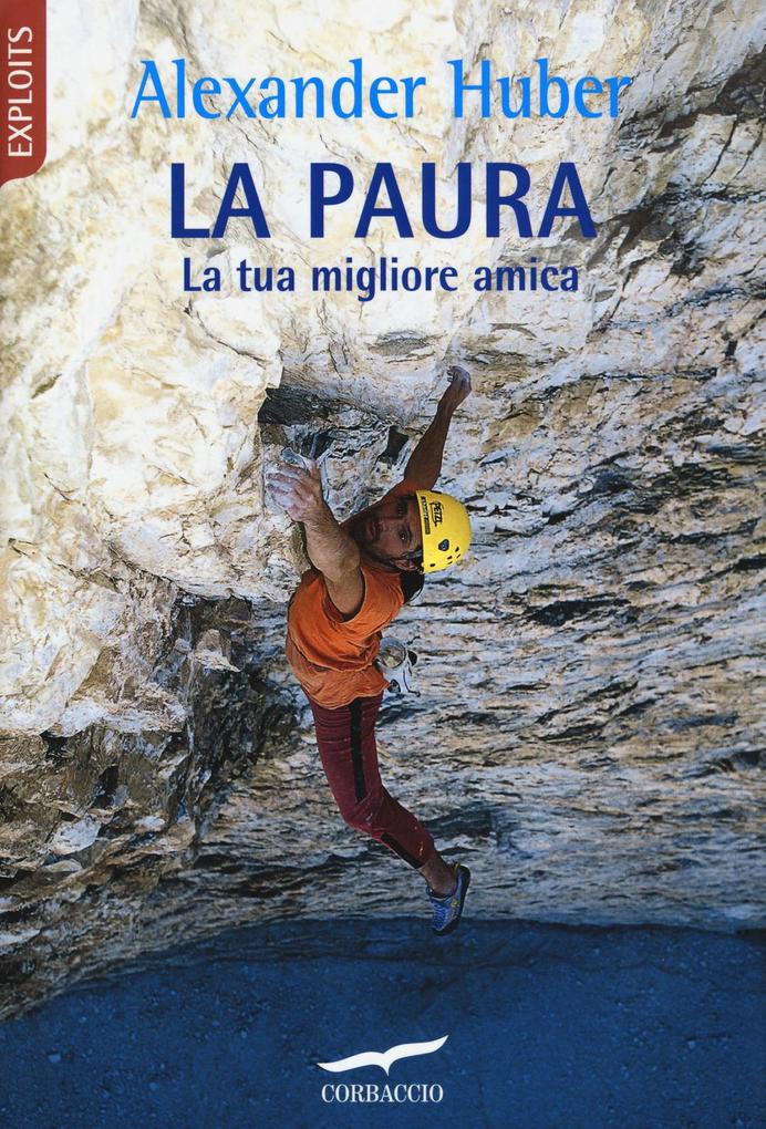 Produktbild: La paura. La tua migliore amica | Alexander Huber