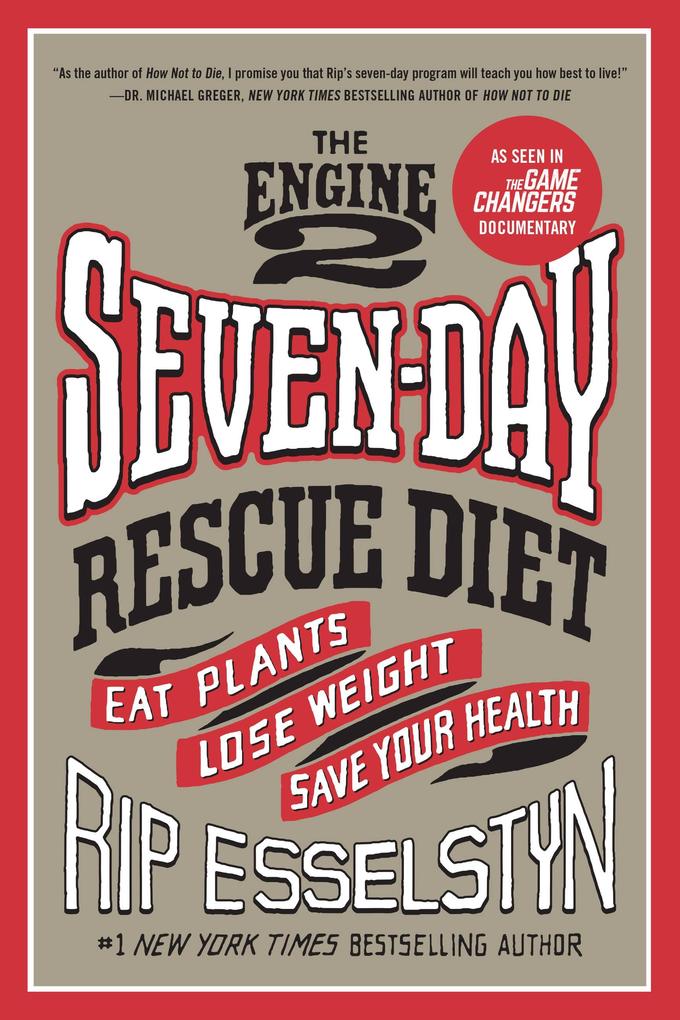 Produktbild: The Engine 2 Seven-Day Rescue Diet | Rip Esselstyn