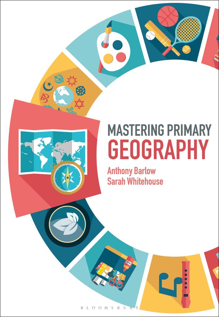 Produktbild: Mastering Primary Geography | Sarah Whitehouse, Anthony Barlow