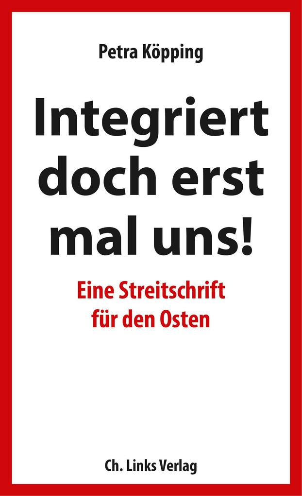 Produktbild: Integriert doch erst mal uns! | Petra Köpping
