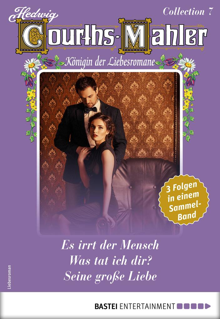 Produktbild: Hedwig Courths-Mahler Collection 7 - Sammelband | Hedwig Courths-Mahler