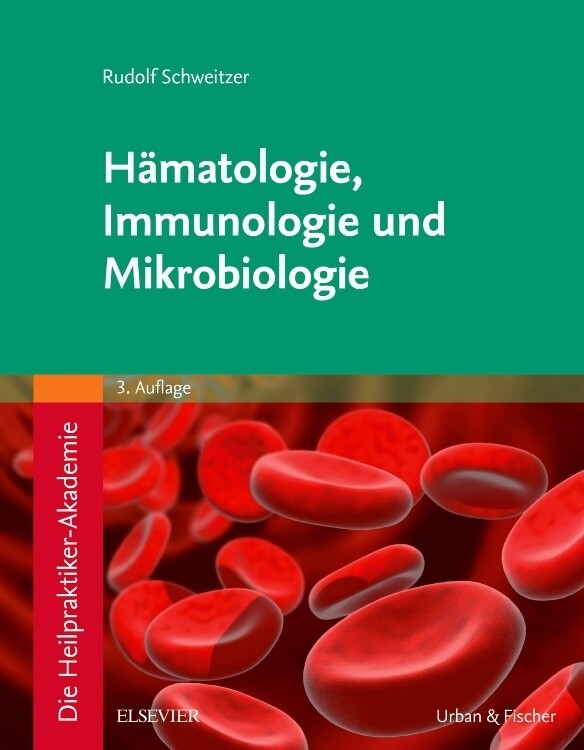 Produktbild: Die Heilpraktiker-Akademie. Hämatologie, Immunologie und Mikrobiologie | Rudolf Schweitzer