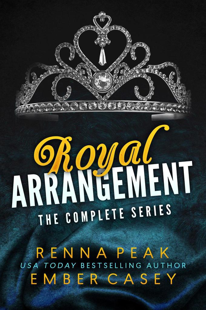 Produktbild: Royal Arrangement: The Complete Series | Renna Peak, Ember Casey