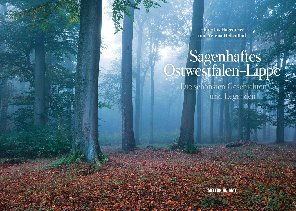 Weitere Ansicht: Sagenhaftes Ostwestfalen-Lippe | Hubertus Hagemeier, Verena Hellenthal