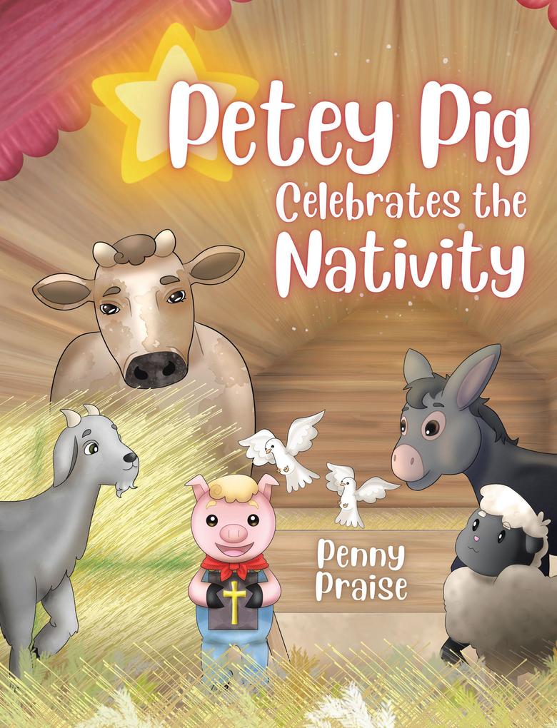 Produktbild: Petey Pig Celebrates the Nativity | Penny Praise
