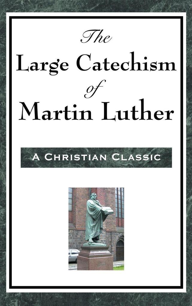 Produktbild: The Large Catechism of Martin Luther | Martin Luther