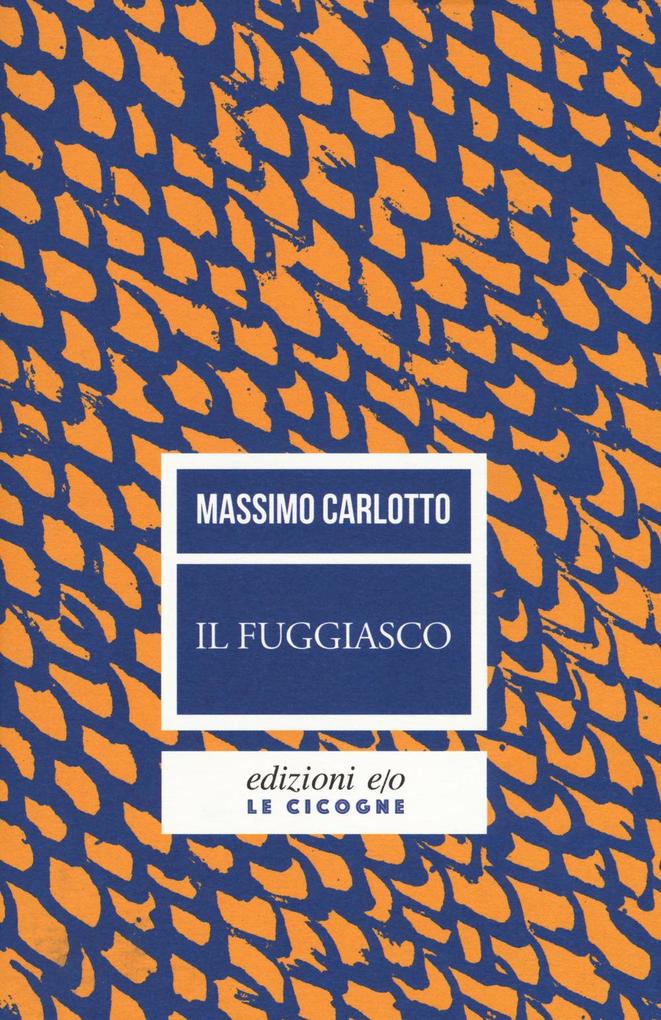 Produktbild: Il fuggiasco | Massimo Carlotto