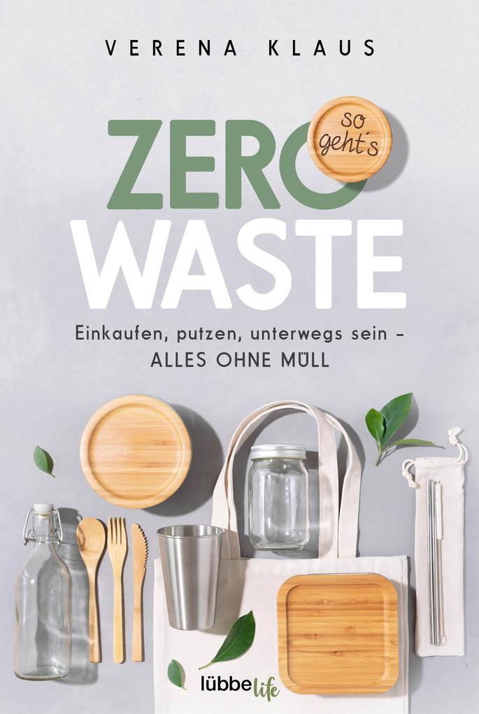 Produktbild: Zero Waste - so gehts | Verena Klaus