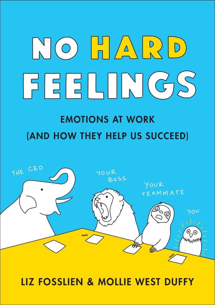 Produktbild: No Hard Feelings | Liz Fosslien, Mollie West Duffy