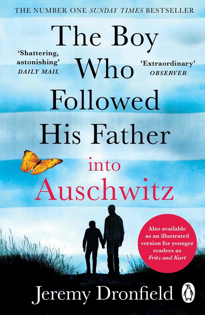 Produktbild: The Boy Who Followed His Father into Auschwitz | Jeremy Dronfield