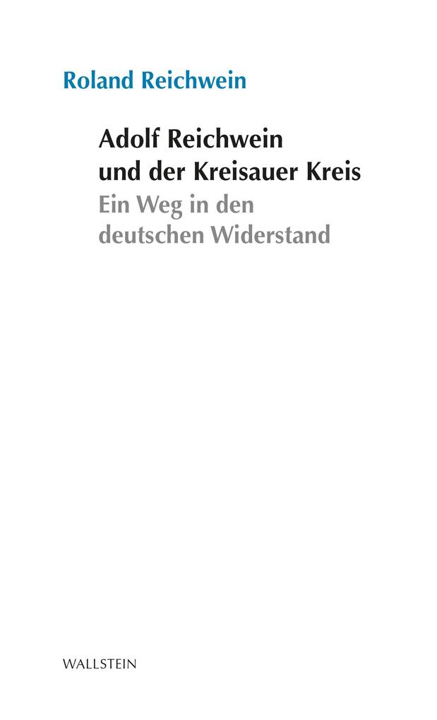 Produktbild: Adolf Reichwein und der Kreisauer Kreis | Roland Reichwein