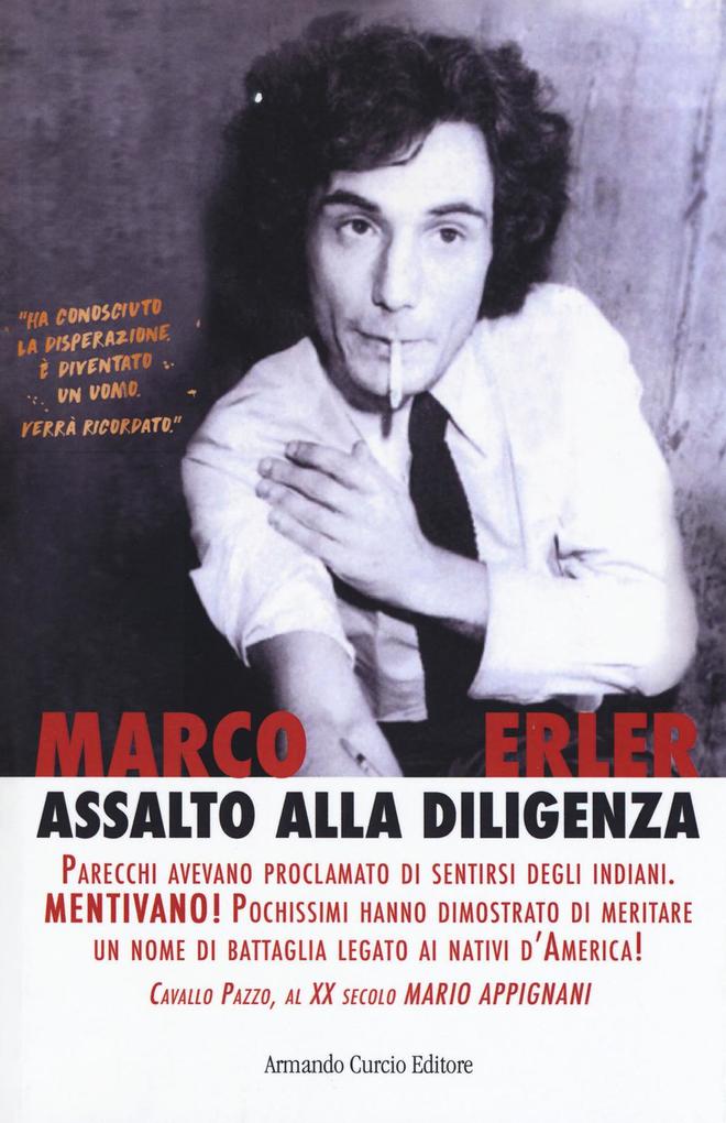 Produktbild: Assalto alla diligenza. Cavallo Pazzo, al XX secolo Mario Appignani | Marco Erler