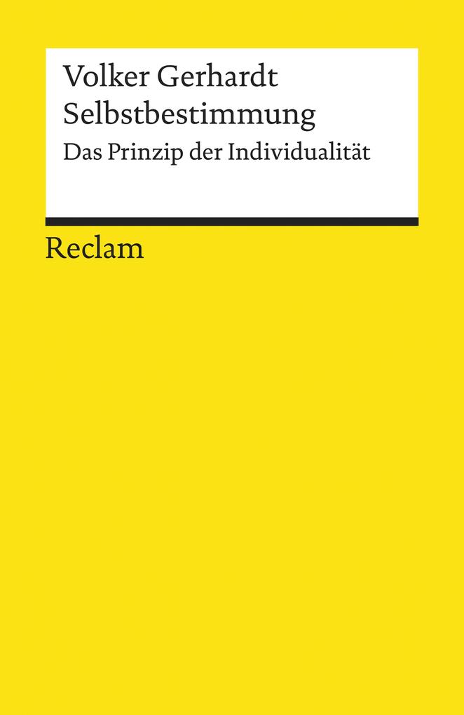 Produktbild: Selbstbestimmung. Das Prinzip der Individualität | Volker Gerhardt