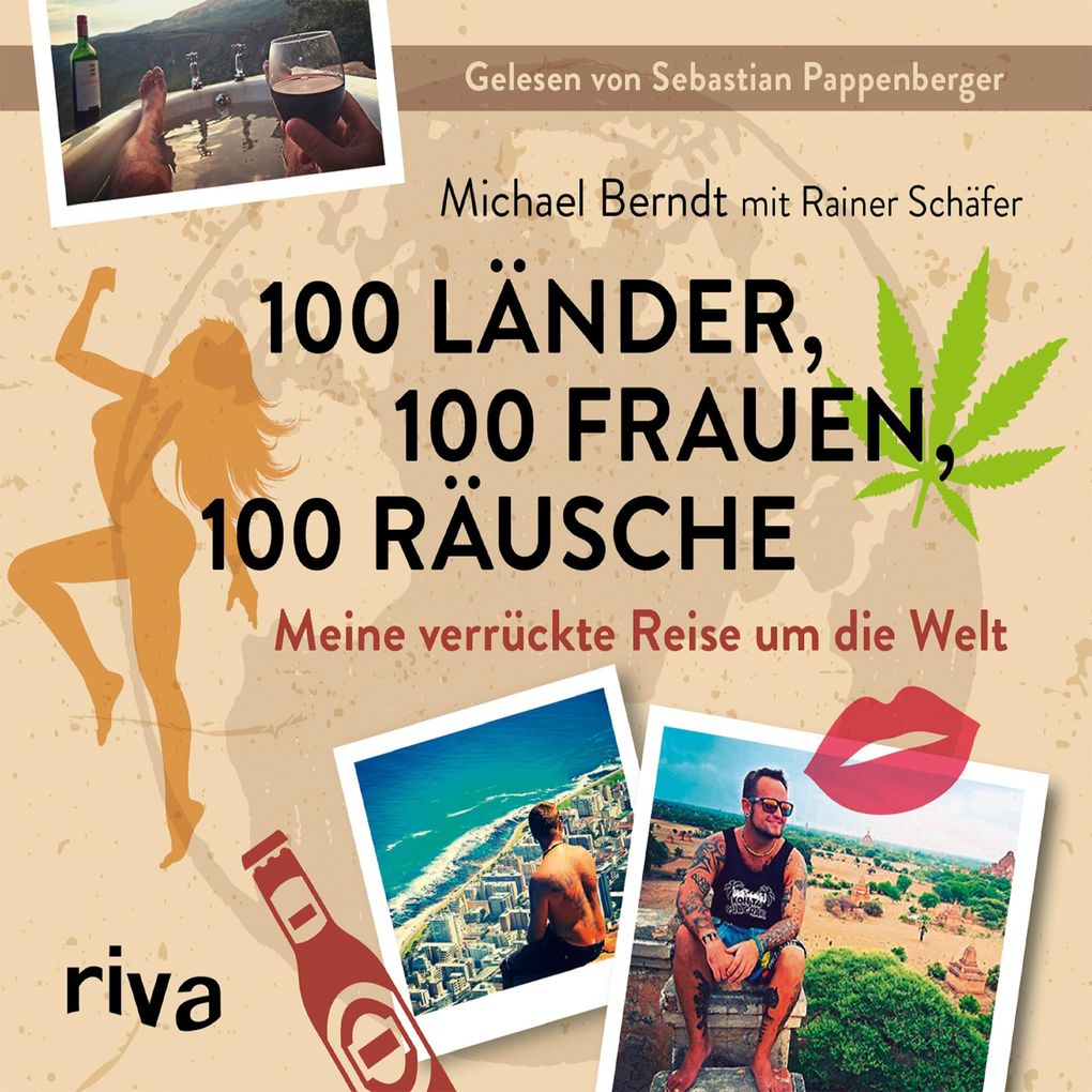 Produktbild: 100 Länder, 100 Frauen, 100 Räusche | Michael Berndt, Rainer Schäfer