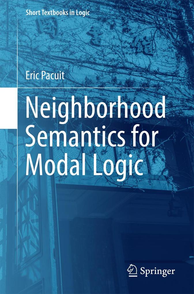 Produktbild: Neighborhood Semantics for Modal Logic | Eric Pacuit