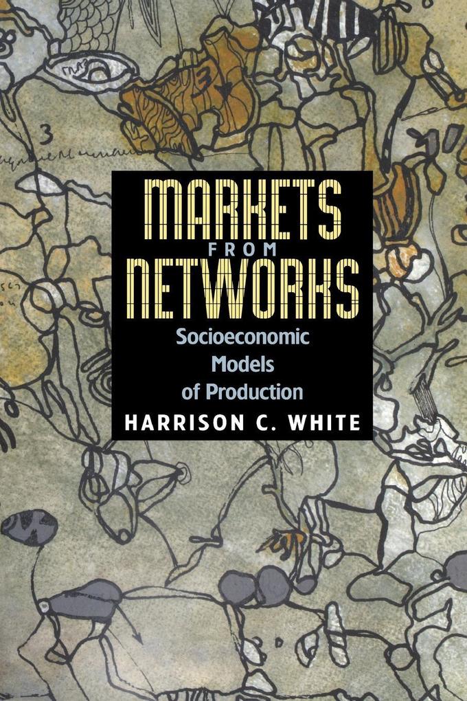 Produktbild: Markets from Networks | Harrison C. White