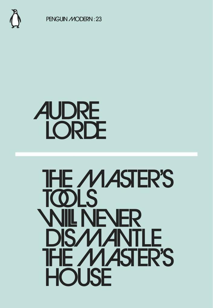 Produktbild: The Master's Tools Will Never Dismantle the Master's House | Audre Lorde