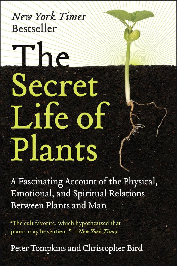 Produktbild: The Secret Life of Plants | Christopher Bird, Peter Tompkins