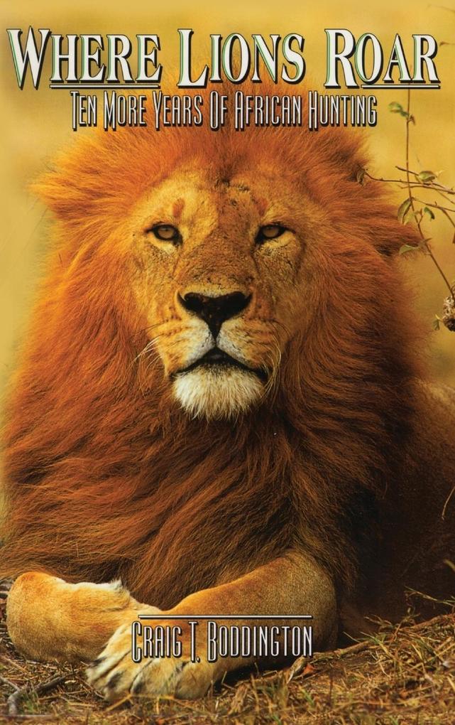 Produktbild: Where Lions Roar | Craig Boddington