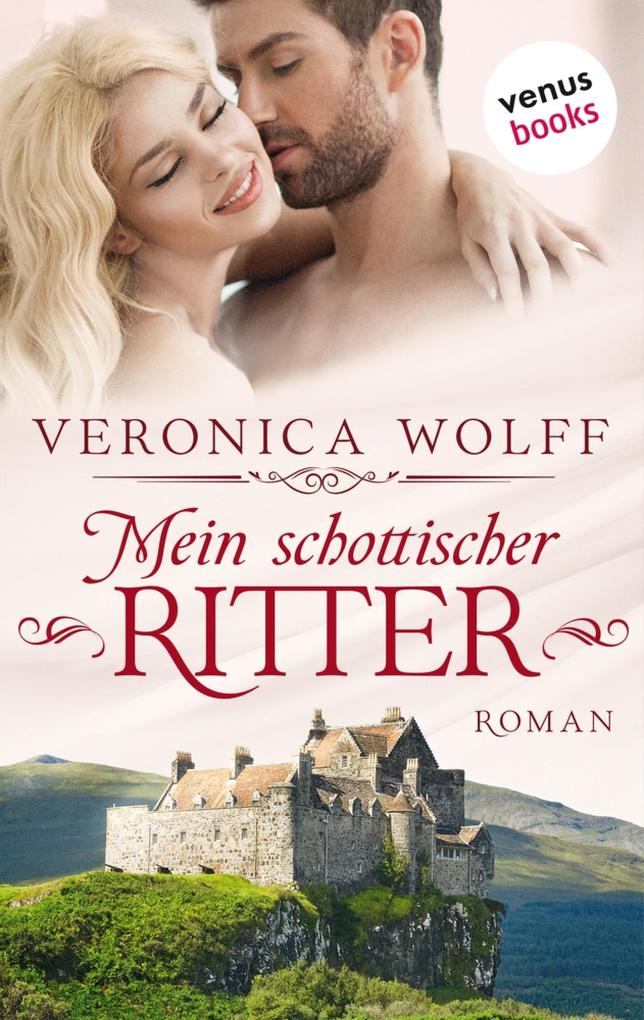 Produktbild: Mein schottischer Ritter - Die Highlander-Lords: Erster Roman | Veronica Wolff