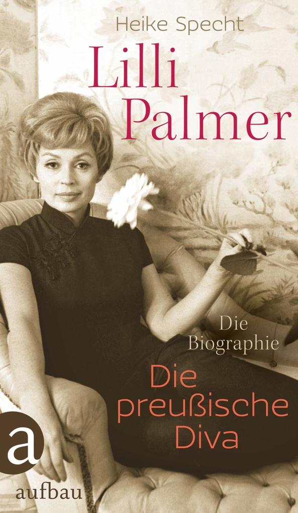 Produktbild: Lilli Palmer. Die preußische Diva | Heike Specht