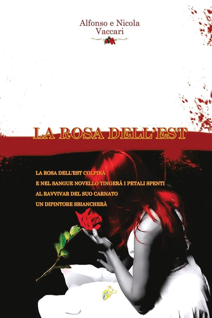 Produktbild: LA ROSA DELL'EST | Alfonso Vaccari, Nicola Vaccari