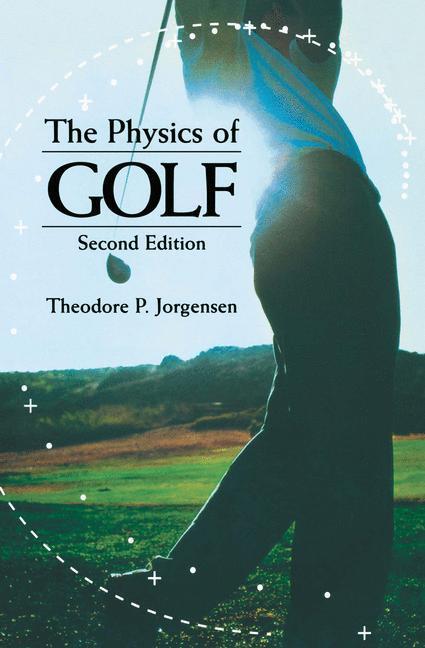Weitere Ansicht: The Physics of Golf | Theodore P. Jorgensen