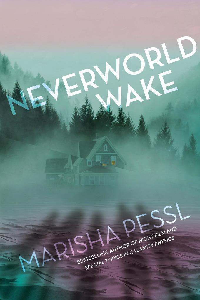 Produktbild: Neverworld Wake | Marisha Pessl