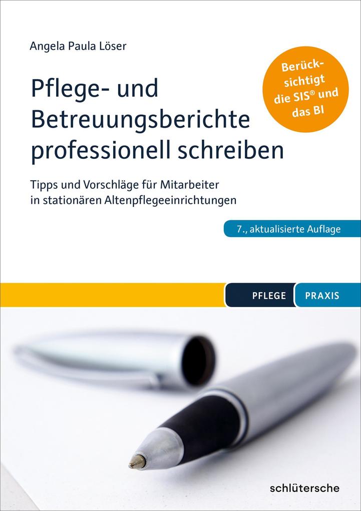 Produktbild: Pflege- und Betreuungsberichte professionell schreiben | Angela Paula Löser