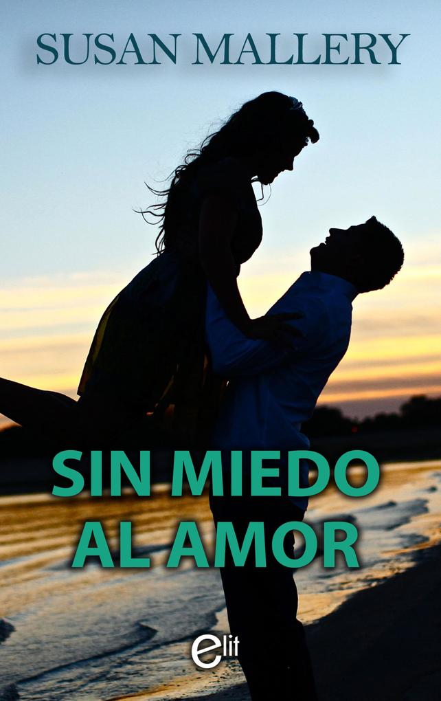 Produktbild: Sin miedo al amor | Susan Mallery
