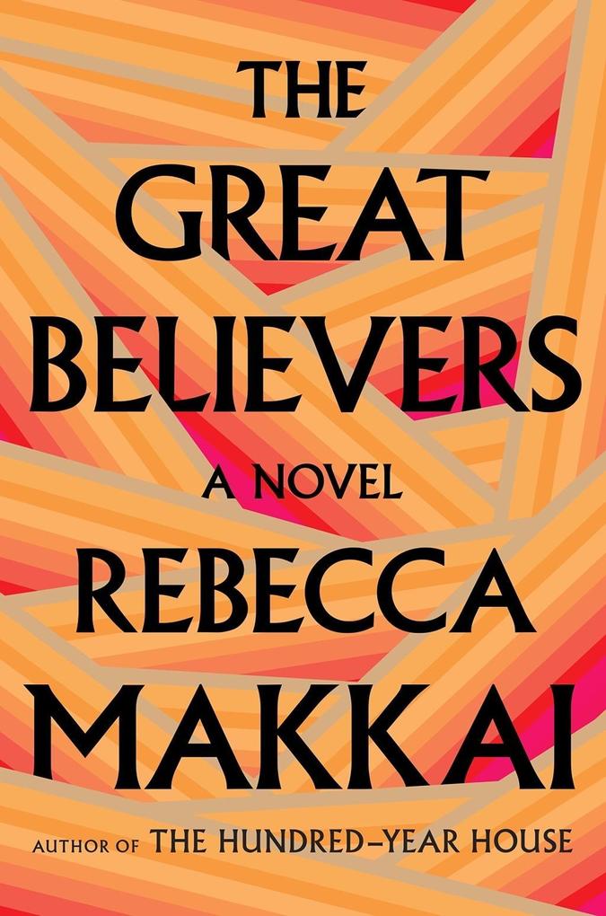 Produktbild: The Great Believers | Rebecca Makkai