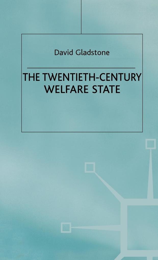 Produktbild: 20th Century Welfare State | David Gladstone, William Gladstone