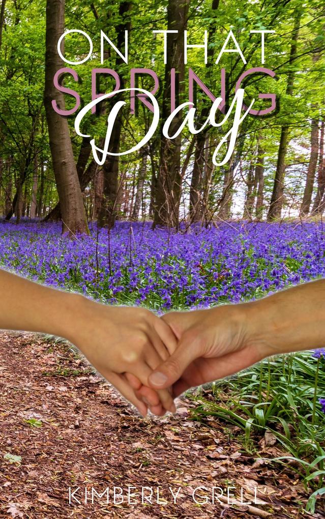 Produktbild: On That Spring Day (Seasons of Love) | Kimberly Grell