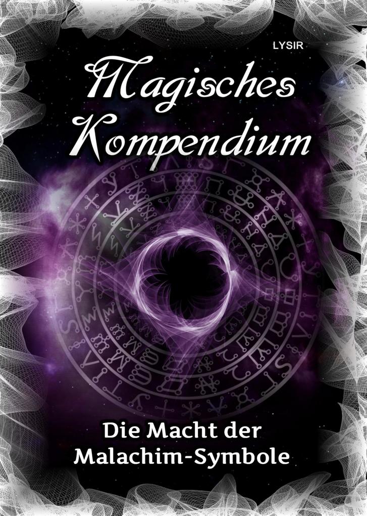 Produktbild: Magisches Kompendium - Die Macht der Malachim-Symbole | Frater Lysir