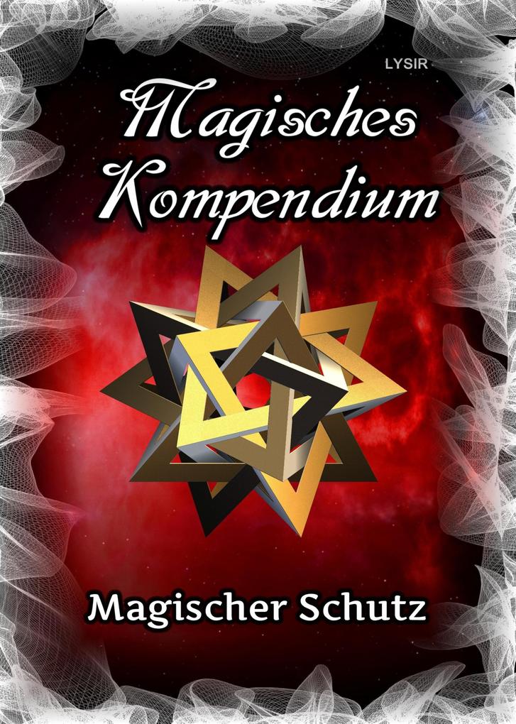 Produktbild: Magisches Kompendium - Magischer Schutz | Frater Lysir