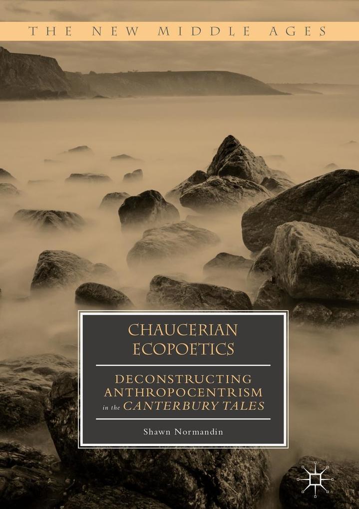 Produktbild: Chaucerian Ecopoetics | Shawn Normandin