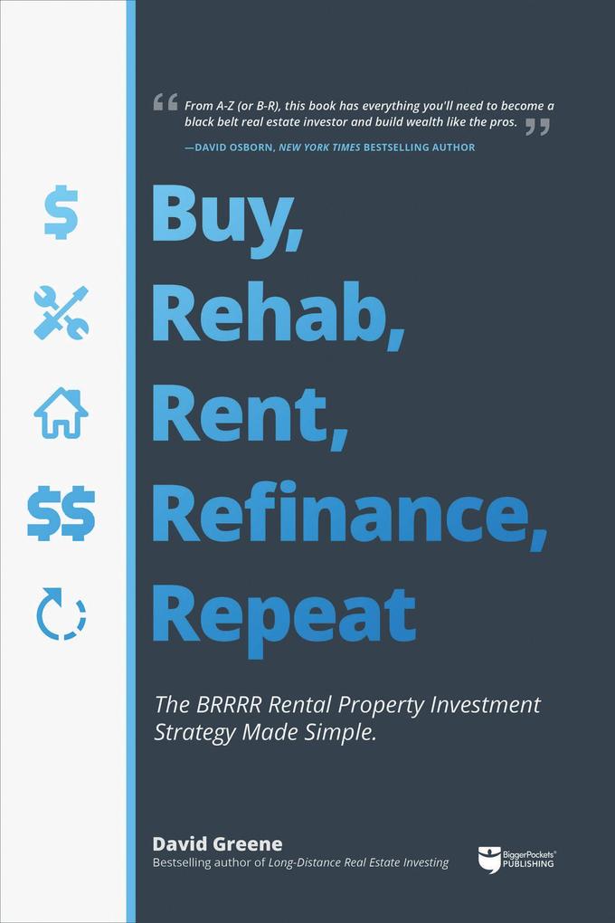 Produktbild: Buy, Rehab, Rent, Refinance, Repeat | David M Greene