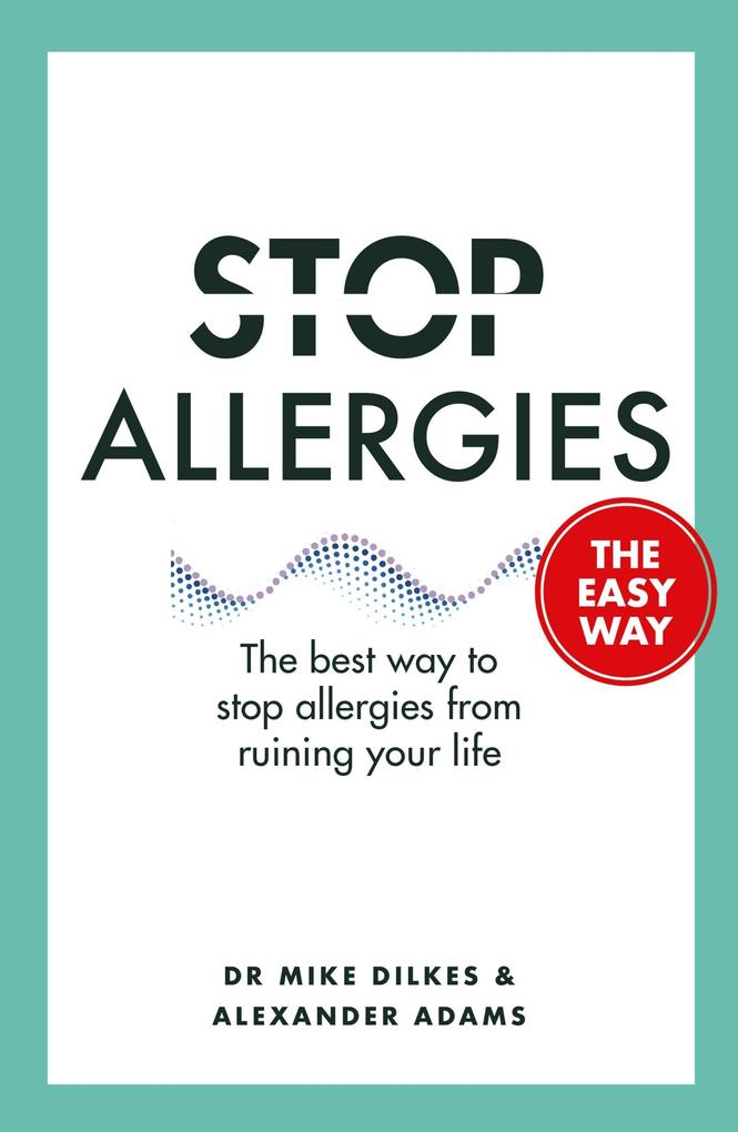 Produktbild: Stop Allergies The Easy Way | Mike Dilkes, Alexander Adams