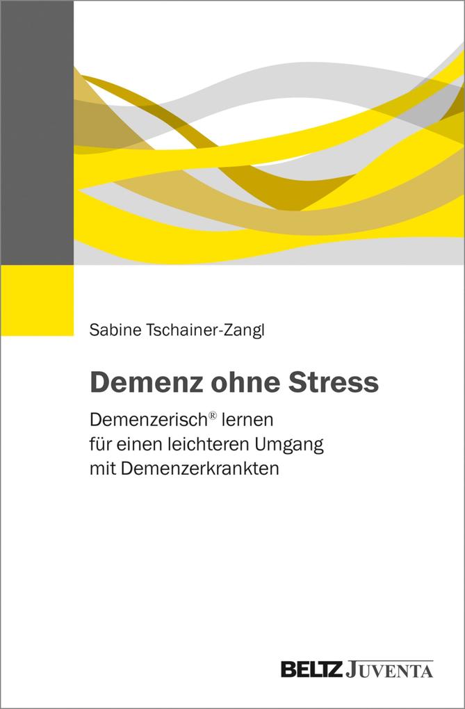Produktbild: Demenz ohne Stress | Sabine Tschainer-Zangl