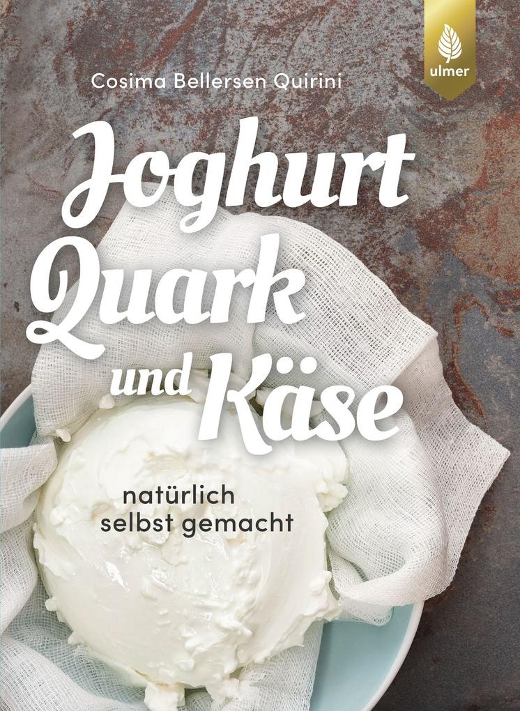 Produktbild: Joghurt, Quark und Käse | Cosima Bellersen Quirini