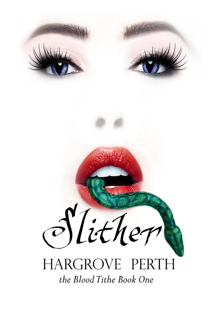 Produktbild: Slither (Blood Tithe, #1) | Hargrove Perth