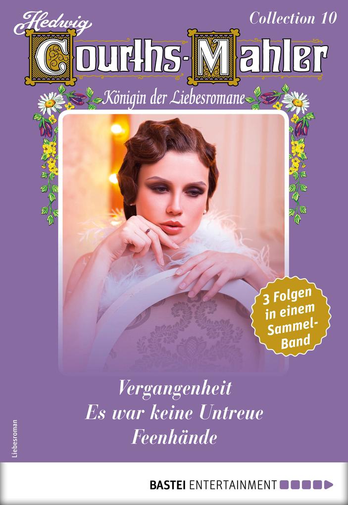 Produktbild: Hedwig Courths-Mahler Collection 10 - Sammelband | Hedwig Courths-Mahler
