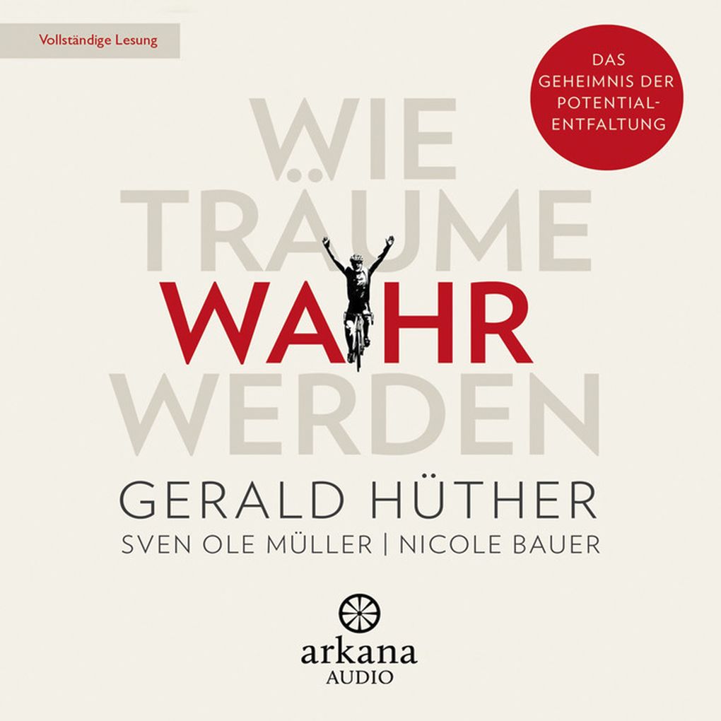 Produktbild: Wie Träume wahr werden | Gerald Hüther, Sven Ole Müller, Nicole Bauer