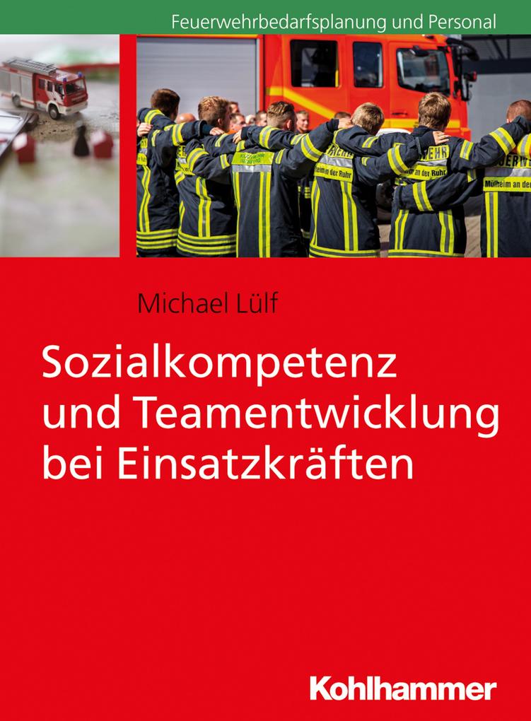 Produktbild: Sozialkompetenz und Teamentwicklung bei Einsatzkräften | Michael Lülf