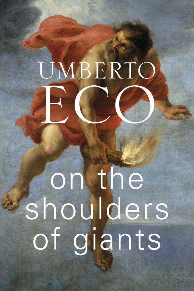 Produktbild: On the Shoulders of Giants | Umberto Eco