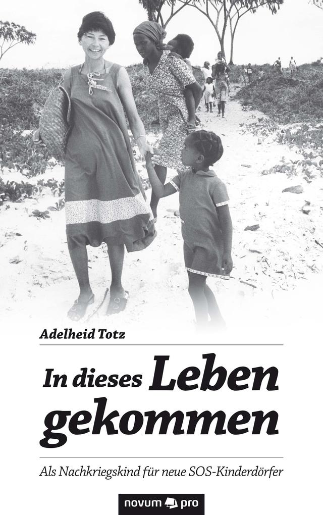 Produktbild: In dieses Leben gekommen | Adelheid Totz